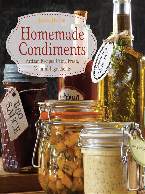 Title details for Homemade Condiments by Jessica Harlan - Wait list